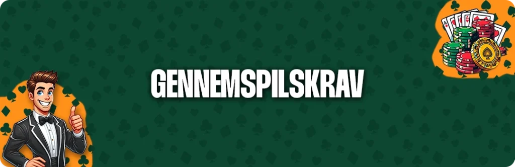 Bliv sikker omkring gennemspilskrav med vores gennemgang